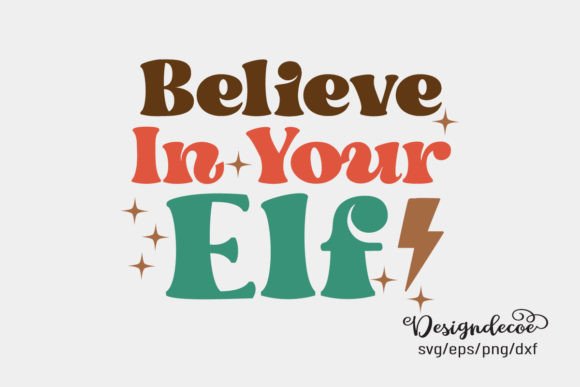 Believe in Your Elf Retro Groovy SVG for Crafts & Graphics