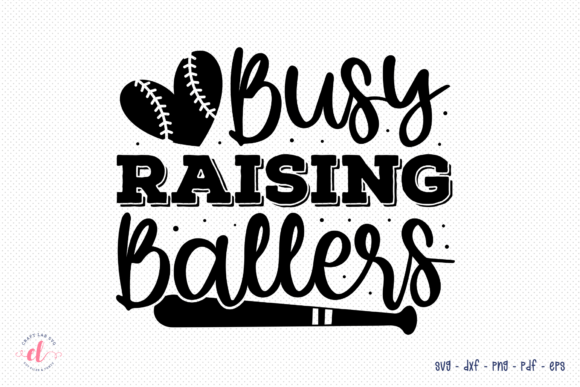Busy Raising Ballers SVG – Baseball Graphics for Crafts