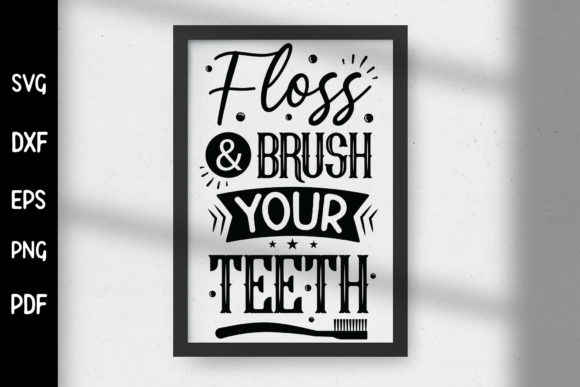 Floss Brush Your Teeth Bathroom SVG: Graphics for Crafts & Playful Branding