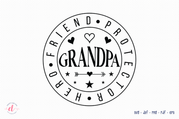 Grandpa Hero Friend Protector SVG: Graphics for Crafts & Heartfelt Branding