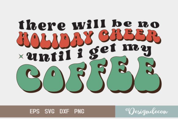 Holiday Cheer with Coffee Graphics for Crafts