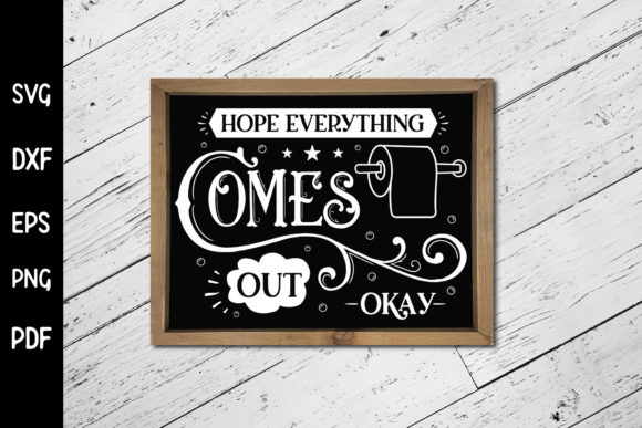 Hope Everything Comes out Okay SVG: Crafts & Graphics for Real Branding