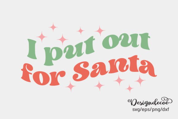 I Put out for Santa Retro Groovy SVG: Graphics for Crafts & Joy