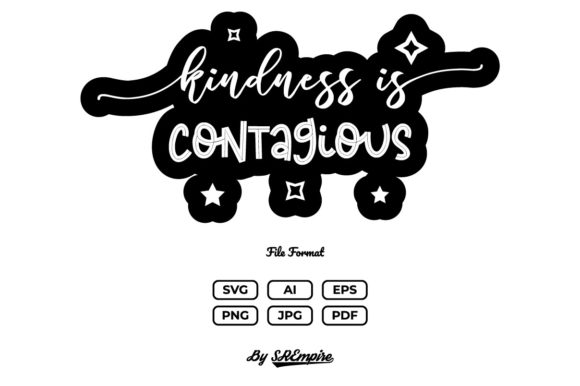 Kindness is Contagious Inspiration Quote Graphics