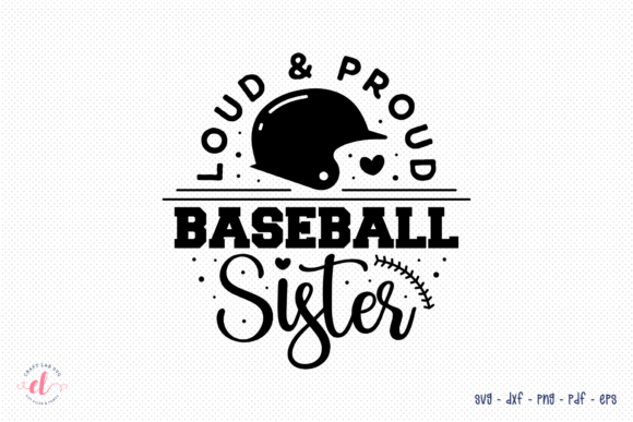 Loud Proud Baseball Sister SVG: Graphics for Crafts