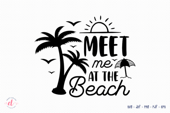 Meet Me at the Beach – SVG Graphics for Crafts