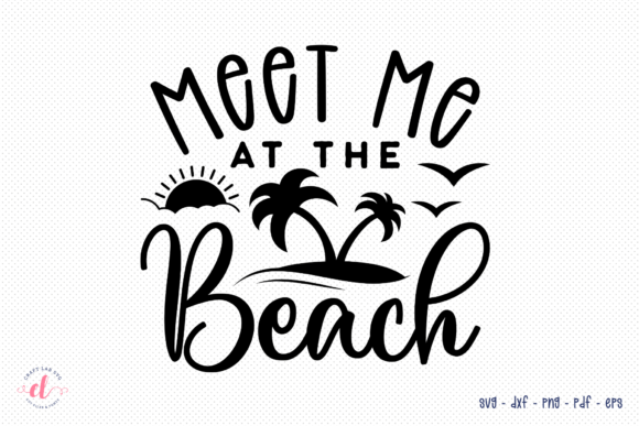 Meet Me at the Beach SVG: Graphics for Crafts & Branding