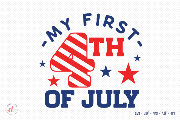 My First 4th of July SVG Patriotic Graphics for Crafts