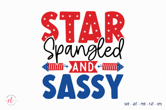 Star Spangled & Sassy: 4th of July Graphics for Crafts