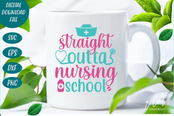 Straight Outta Nursing School SVG: Graphics for Crafts
