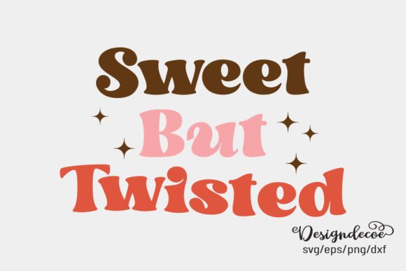 Sweet but Twisted Retro Groovy SVG: Graphics for Crafts & Beyond