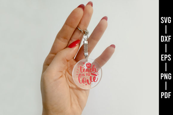 To Teach Is to Love SVG – Crafts & Graphics